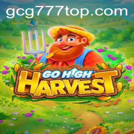 GoHighHarvest: Explorando o Novo Fenômeno do Jogo com GCG777